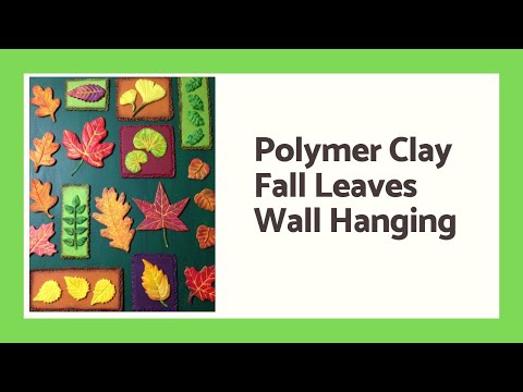 Polymer Clay Fall Leaves Wall Hanging