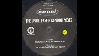 BERRi – The Sunshine After The Rain (Club Mix) - The Unreleased Kendoh Mixes