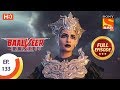 Baalveer Returns - Ep 133 - Full Episode - 12th March 2020