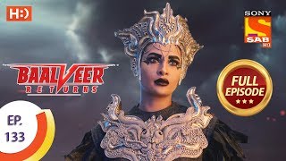 Baalveer Returns - Ep 133 - Full Episode - 12th Ma