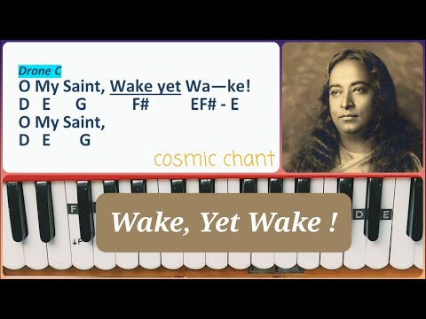 84. Wake, Yet Wake, O My Saint- Paramhansa Yogananda- Cosmic Chant- Harmonium Notes