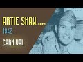 Artie Shaw - Carnival