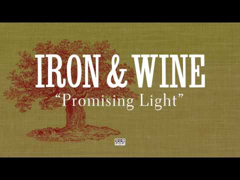 Iron & Wine - Promising Light