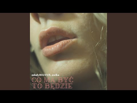 Co ma być to będzie (feat. awika)