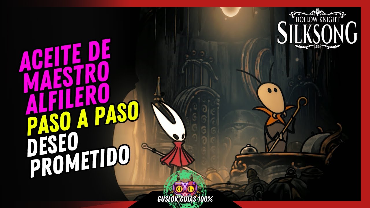 ACEITE DEL MAESTRO ALFILERO | DESEO PROMETIDO | GUÍA 100% | 💯Hollow Knight: Silksong🏆 ACEITE DEL MAESTRO ALFILERO | DESEO PROMETIDO | GUÍA 100% | 💯Hollow Knight: Silksong🏆
