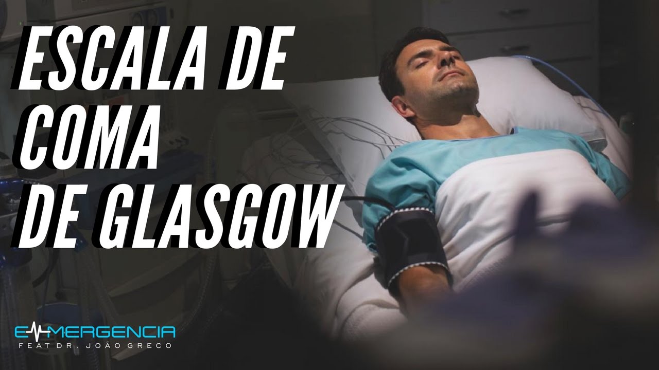 ENTENDA A ESCALA DE GLASGOW - #11