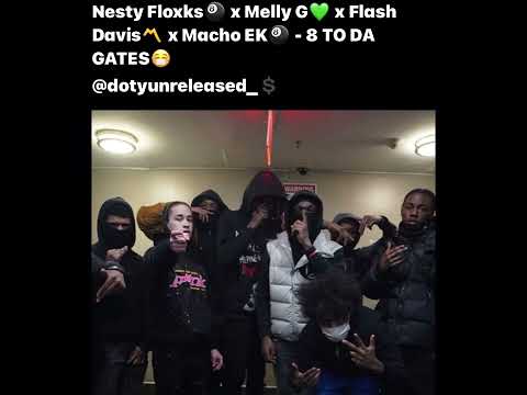 Nesty floxks x Melly G x Flash David x Macho Ek - 8 To Da Gates ( Unreleased Snippet )