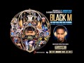 Black M - La Legende Black feat. Dr Beriz ...