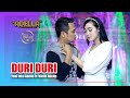 DURI DURI - Yeni Inka Adella feat Fendik Adella - OM ADELLA