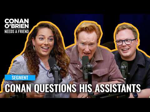 Conan’s Assistants Reveal What It’s Like To Work For Him | Conan O'Brien Needs A Friend