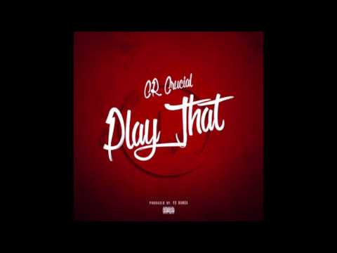 CR CruciaL - Play That (Prod. YC Banga) RnBass