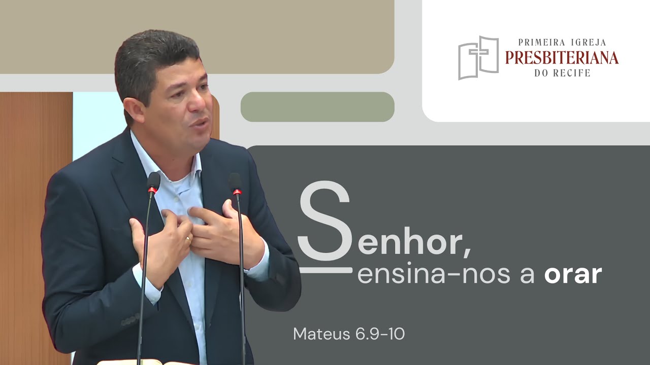 Rev. Leonardo Cavalcante | Senhor, ensina-nos a orar - Mt 6.9-10 | 30/03/2025 Culto Manhã