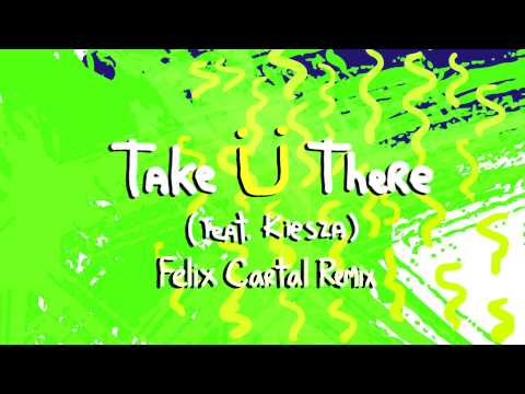 Video thumbnail for Take Ü There (Felix Cartal Remix)