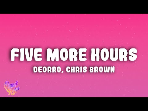 Deorro x Chris Brown - Five More Hours
