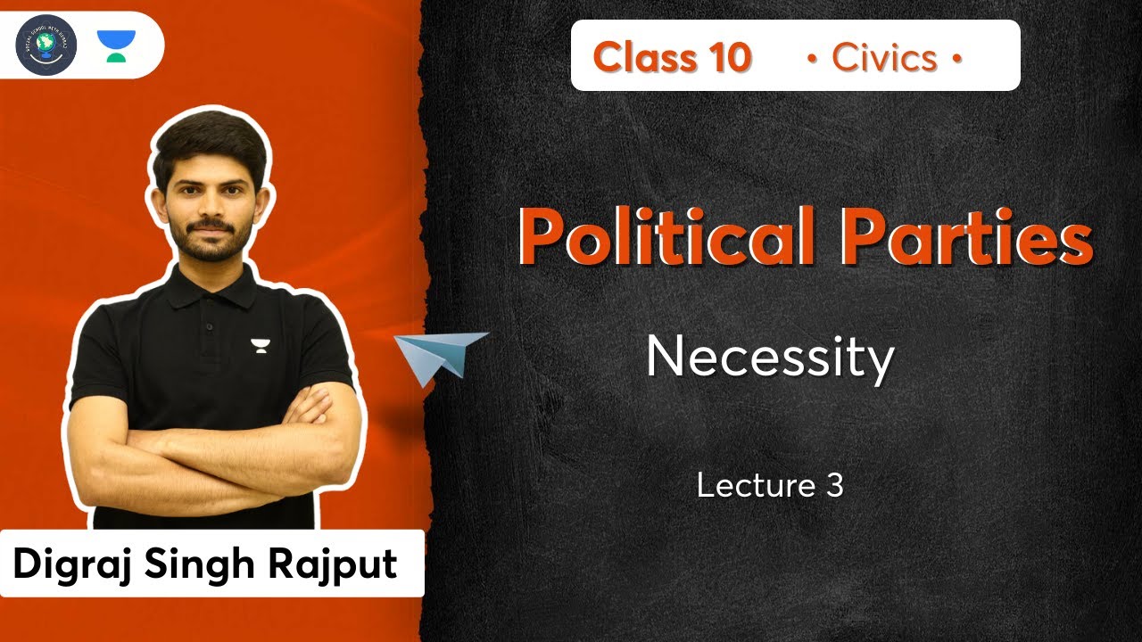 Class 10: Political Parties | Necessity | L-3 | Civics | Social School | Digraj Sir