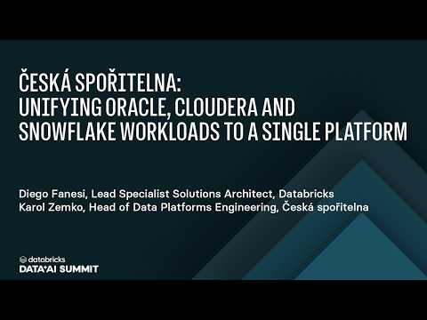 Watch: From Snowflake to Databricks: Consolidating Enterprise Data Platforms at Česká Spořitelna