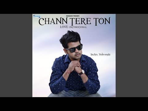 Chann Tere Ton
