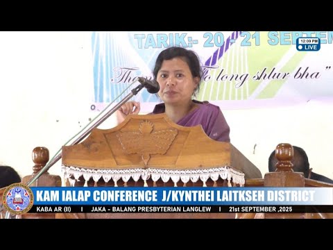 KAM IALAP CONFERENCE J/KYNTHEI LAITKSEH DISTRICT     I     POR - 10:30 A.M      I     KABA II (AR)