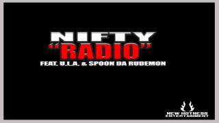 Nifty - Radio (feat. U.L.A. & Spoon Da Rudemon)