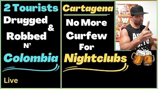 2 Tourists Drugged & Robbed By 3 Girls - Wild Cartagena updates | Colombia 🇨🇴 | Medellin