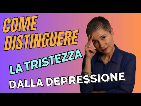 TRISTEZZA E DEPRESSIONE: 6 DIFFERENZE ESSENZIALI