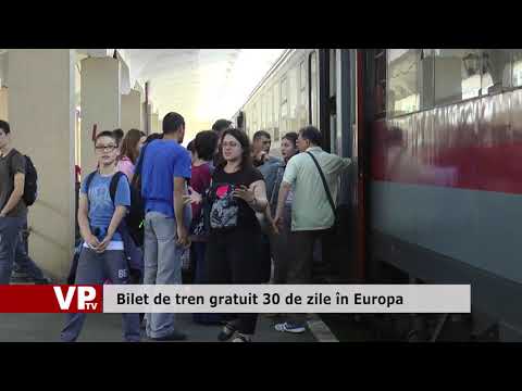 Bilet de tren gratuit 30 de zile în Europa