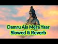 Damru Ala Mera Yaar Slowed And Reverb Billa Sonipat Ala New Song New Haryanvi Slowed Song