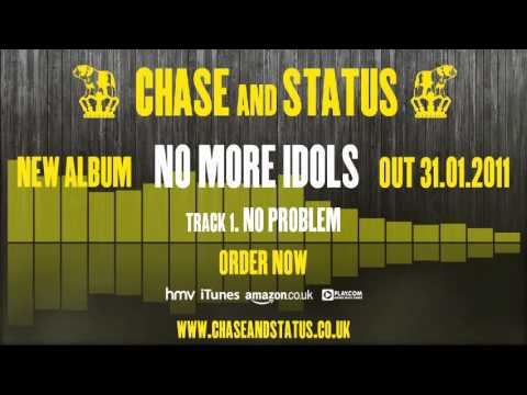 Chase & Status - 'No More Idols' - 1 - 'No Problem'