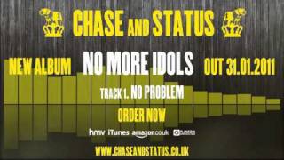 Chase & Status - 'No More Idols' - 1 - 'No Problem'