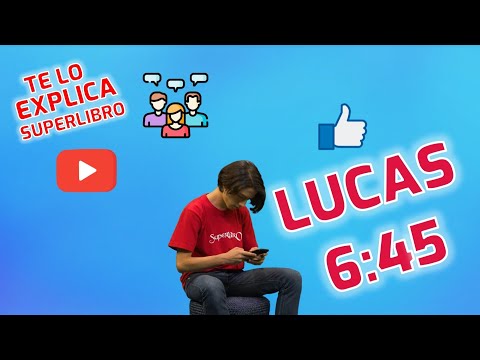 Superlibro| Te lo Explica Superlibro| Lucas 6:45