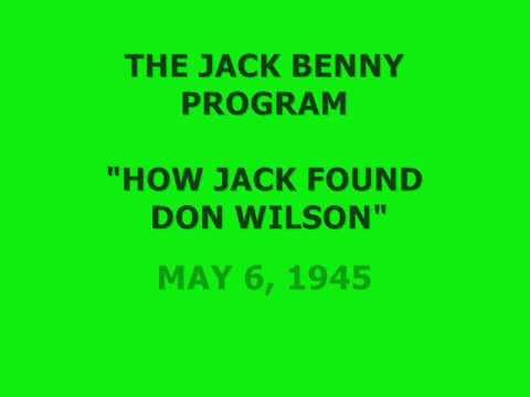 THE JACK BENNY PROGRAM -- "HOW JACK FOUND DON WILSON" (5-6-45)