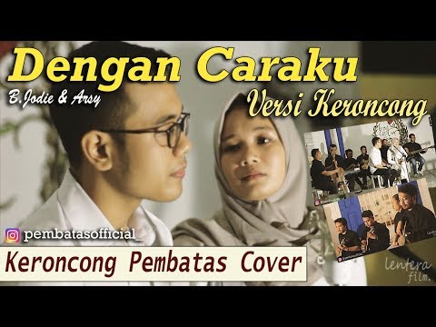 DENGAN CARAKU (Brisia Jodie & Arsy) - Keroncong Pembatas cover