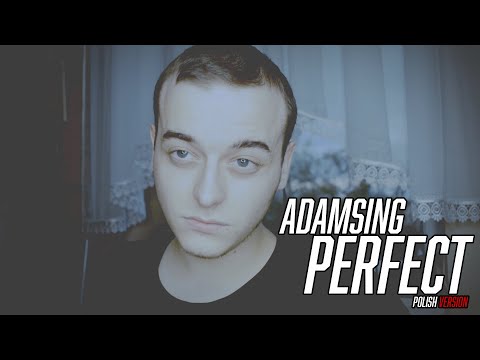 Ed Sheeran - Perfect | POLISH VERSION | AdamSing REUPLOAD