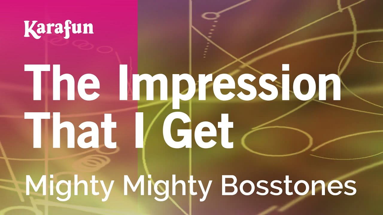 The Impression That I Get - Mighty Mighty Bosstones | Karaoke Version | KaraFun