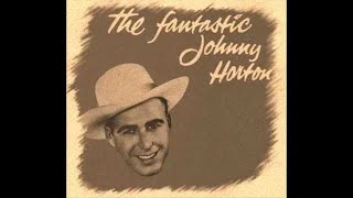 Johnny Horton - First Train Headin&#39; South 1959