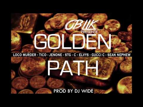 Oblik- GOLDEN PATH feat loco murder,tico,jenone one,stg,c,elvys,gucci c,sean nephew