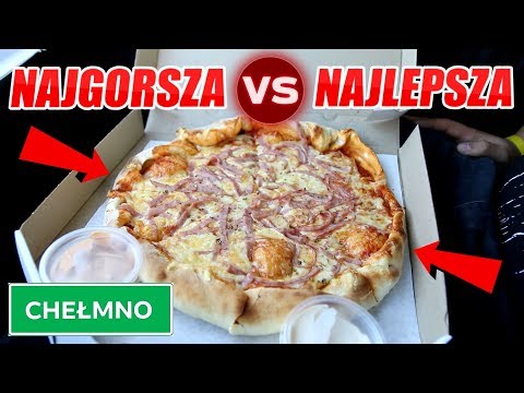 TEST WORST VS BEST PIZZA CHEŁMNO