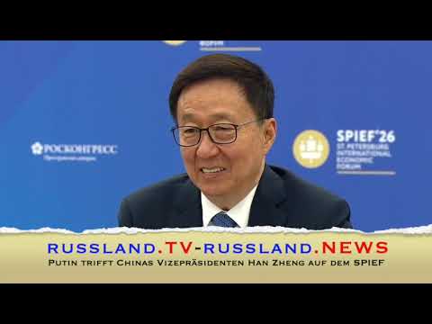 Putin trifft Chinas Vizepräsidenten Han Zheng auf dem SPIEF