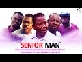 Senior Man Nigeria Nollywood Movie