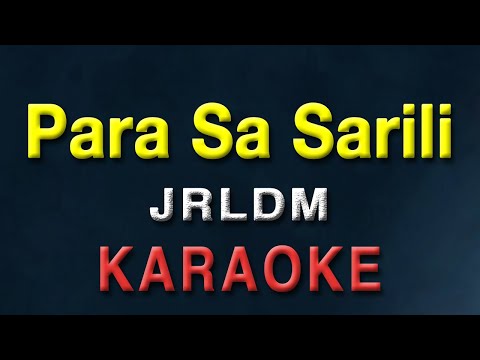 Para Sa Sarili - JRLDM | KARAOKE