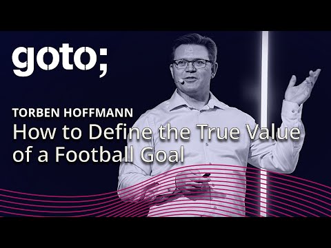The Technical Journey to Define the True Value of a Football Goal • Torben Hoffmann • GOTO 2024