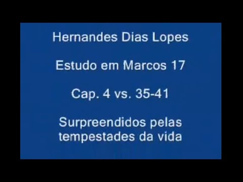 Estudo expositivo | Marcos 4.35-41 | Hernandes Dias Lopes
