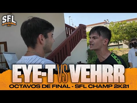 EYE-T VS VEHRR - OCTAVOS - SFL CHAMP GRAN FINAL