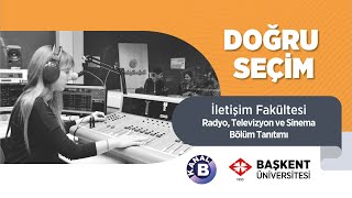 Doğru Seçim |  Başkent Üniversitesi Tanıtım | Radyo Televizyon ve Sine