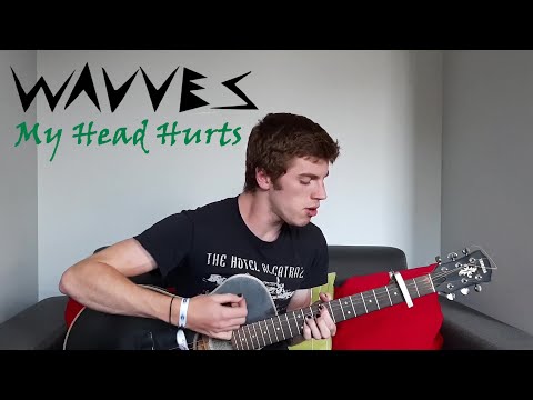 My Head Hurts - Wavves