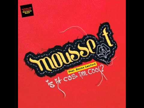 Mousse T. & Emma Lanford - Is it cos i'm cool (Shakedown Remix).wmv