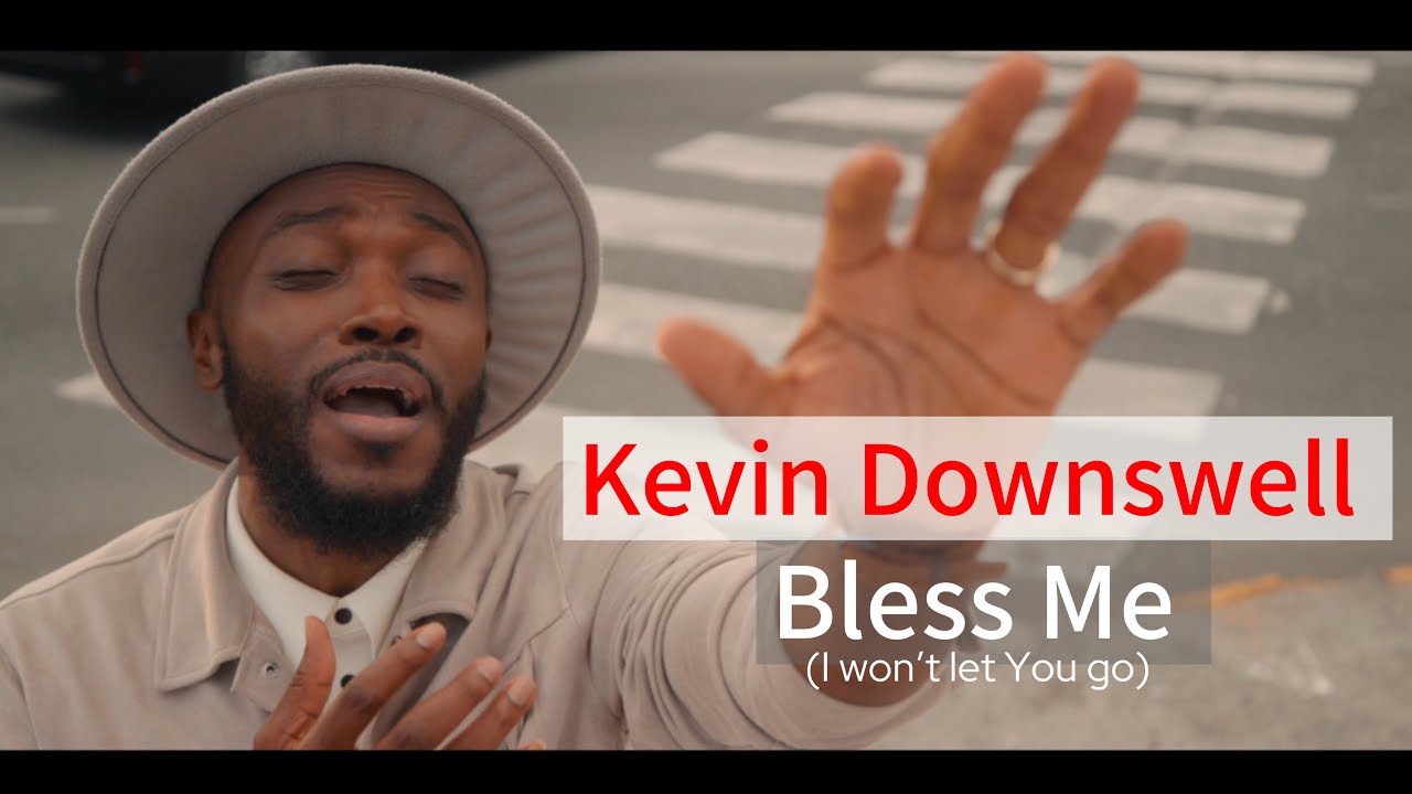 Kevin Downswell- BLESS ME (Official Music Video) | I Wont Let You Go
