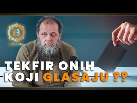 TEKFIR ONIH KOJI GLASAJU? - Emir Čajić