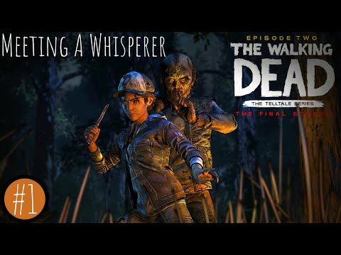 MEETING A WHISPERER - The Walking Dead The Final Season Ep.2 Part 1