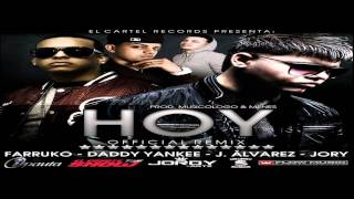 Hoy - Farruko Ft J Alvarez, Daddy Yankee Y Jory (official remix)★reggaeton 2011★